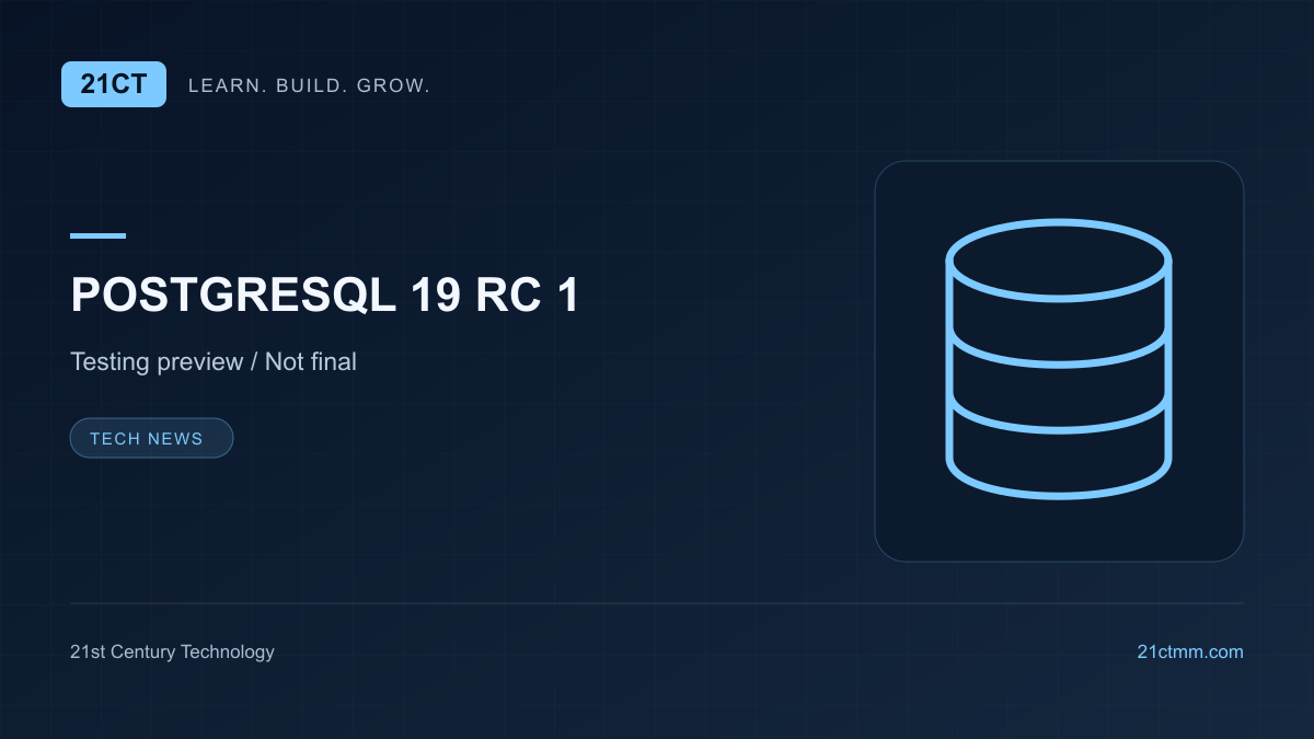 PostgreSQL 19 RC 1 ရောက်ရှိ — Release Candidate နဲ့ Stable ဘာကွာသလဲ